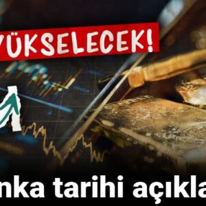 altin yukselecek dev banka tarihi acikladi lTmUWP5E
