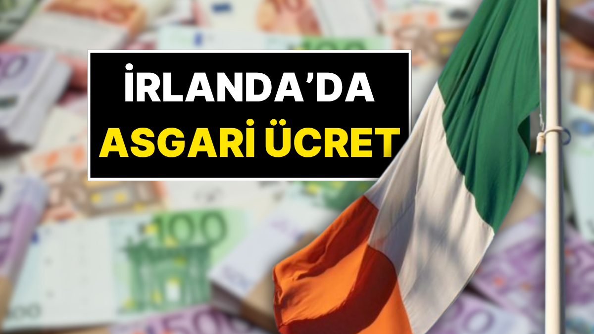 irlandada asgari ucret ne kadar Y8uK3tGR.jpg