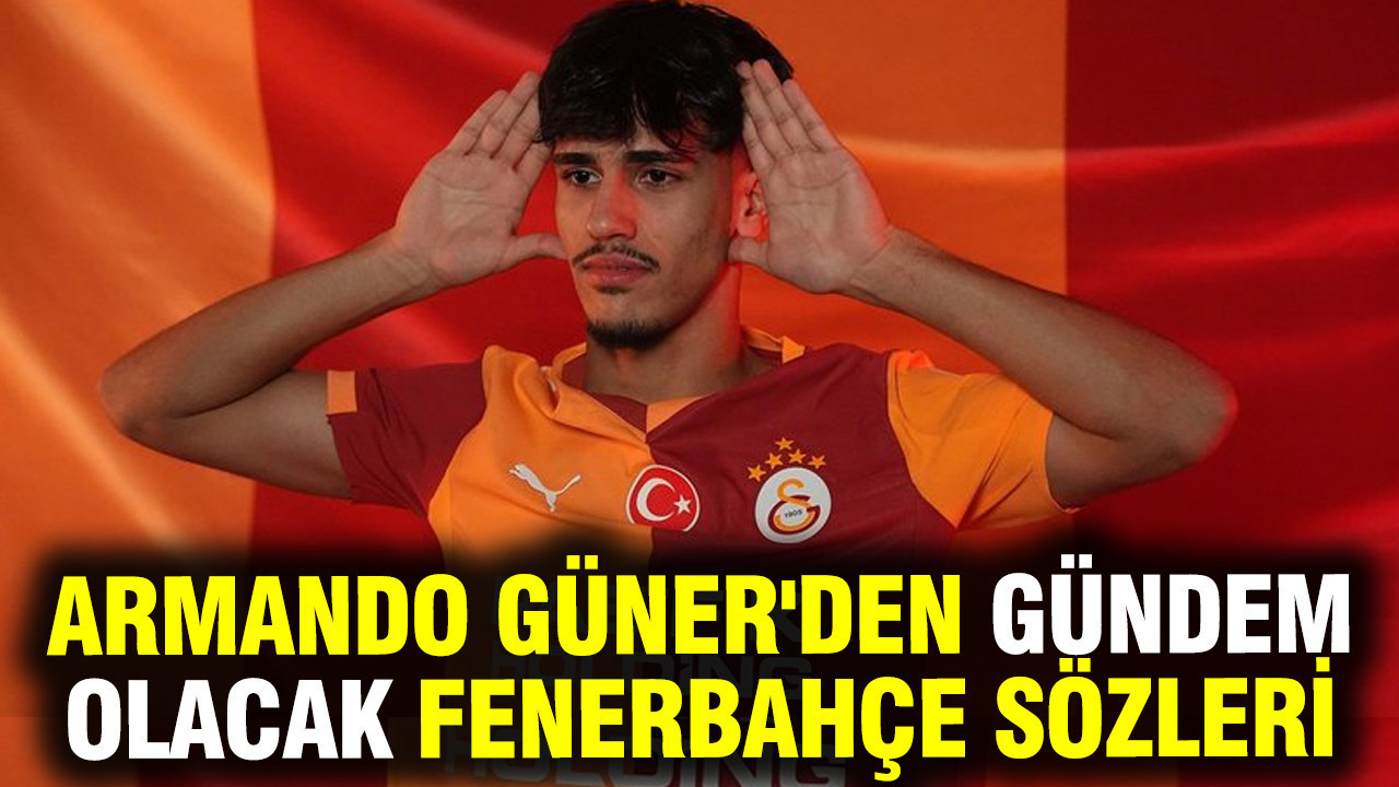 Can Armando Güner’den Fenerbahçe Açıklamaları: “Galatasaray Tek Seçimim”